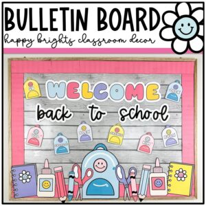 Happy Brights Back to School Bulletin Board